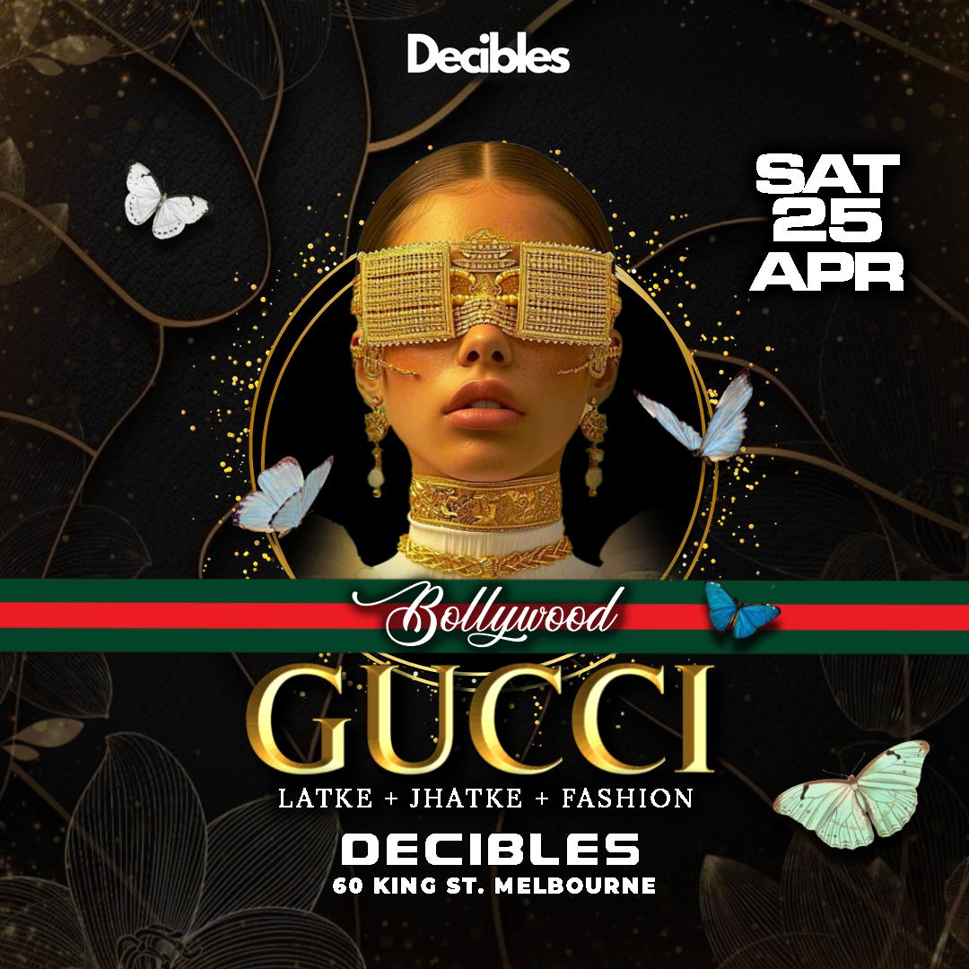GUCCI - Bollywood Night At Decibles, Melbourne