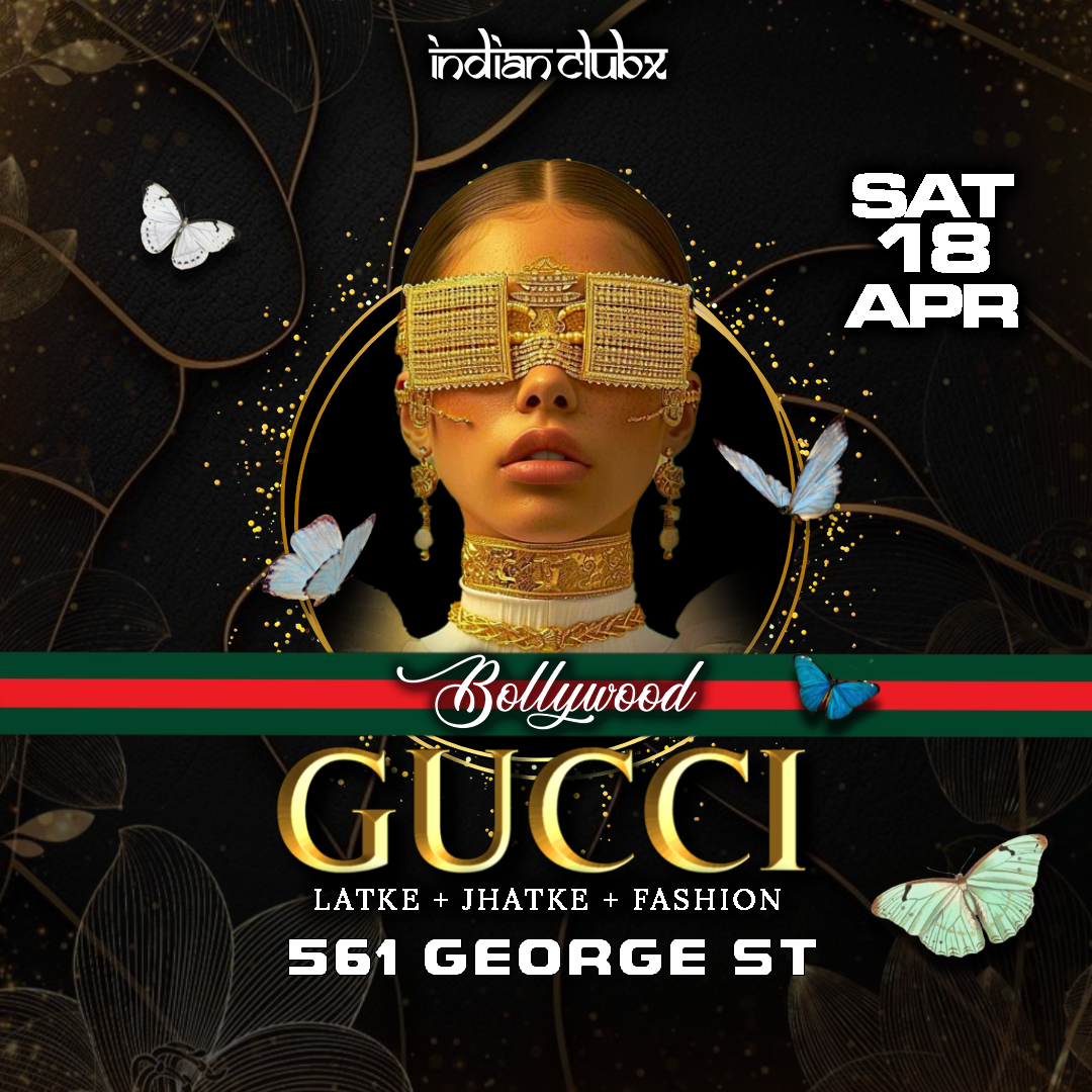 GUCCI - Bollywood Night at Indianclubx, Sydney