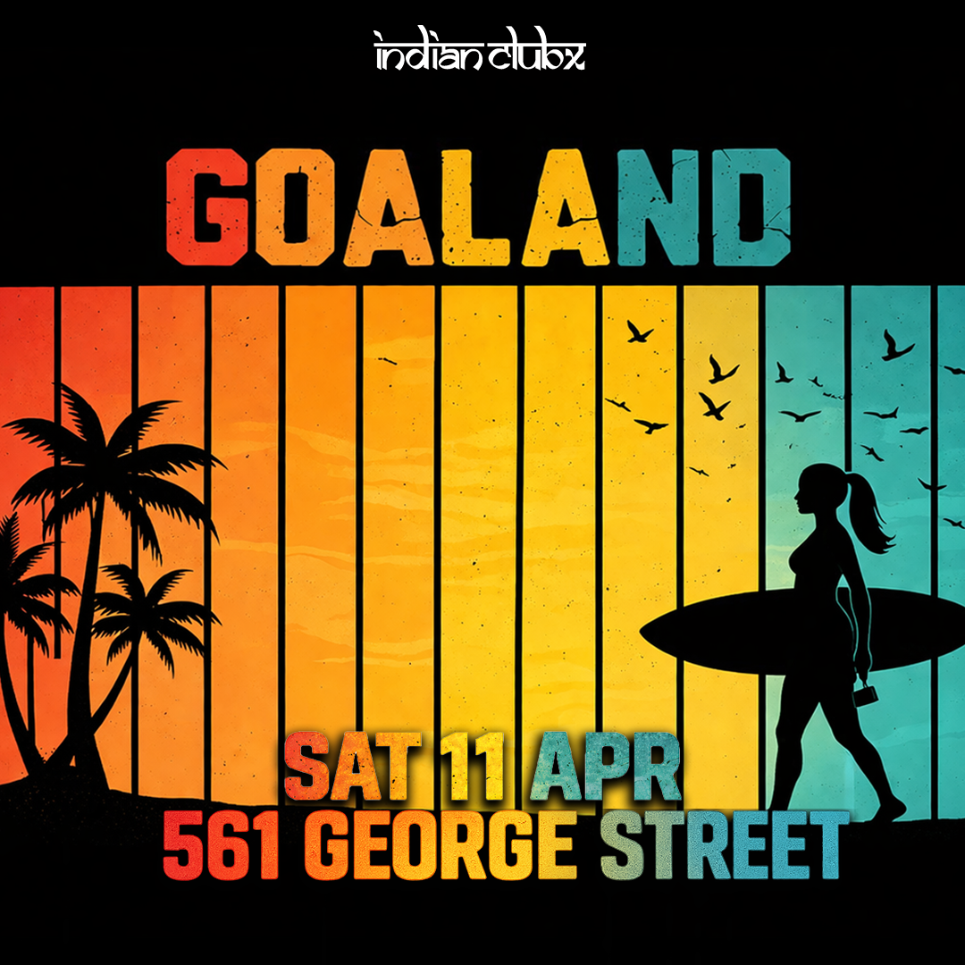 GOA LAND - Bollywood Party at Indianclubx, Sydney